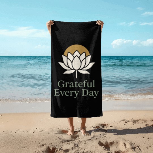Gratitude Mindfulness Positive Affirmation Daily Beach Towels
