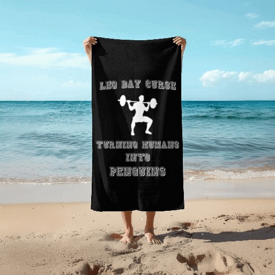 Humorous Leg Day Workout Design Beach Towels