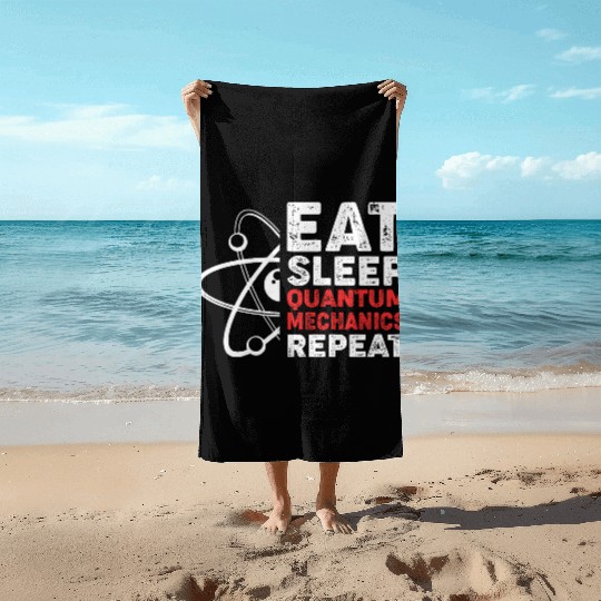 Quantum Mechanics Physics Teacher Beach Towels