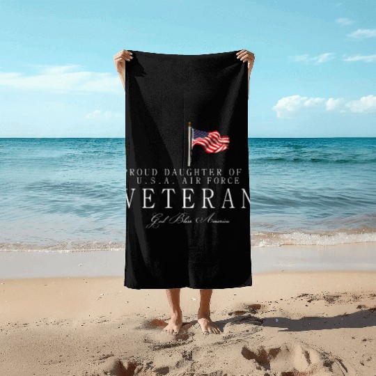 Proud Daughter Of A US Air Force Veteran Beach Towels