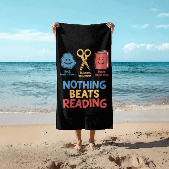 Nothing Beats Reading Funnny Rock Paper Scissors  Beach Towels