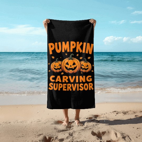 Pumpkin Carving Supervisor Funny Halloween  Beach Towels