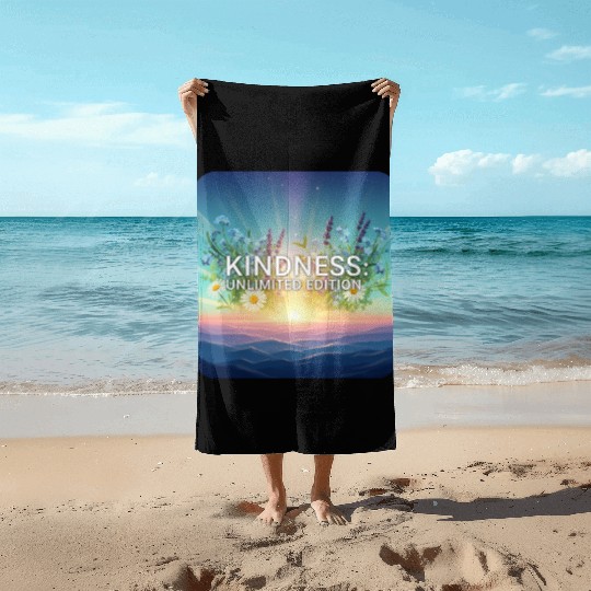 Sunrise Blooms of Kindness  Beach Towels