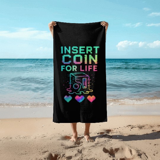 Insert Coin for Life – Retro Gaming Typography Beach Towels