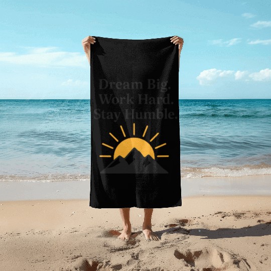 Inspirational Mountain Sunrise Quote  Beach Towels