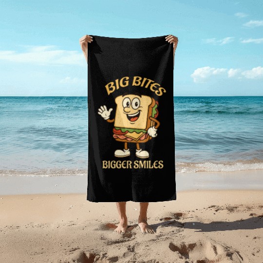 big bites bigger smiles - sandwich Beach Towels