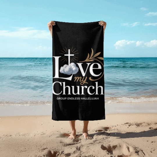 I Love My Church Cross Christian Streetwear Beach Towels