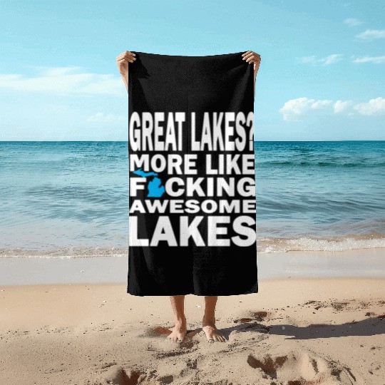 Funny Great Lakes Awesome Humor Apparel Clothing Beach Towels