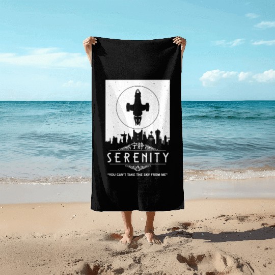 Serenity - You can't take the sky from me Firefly Beach Towels