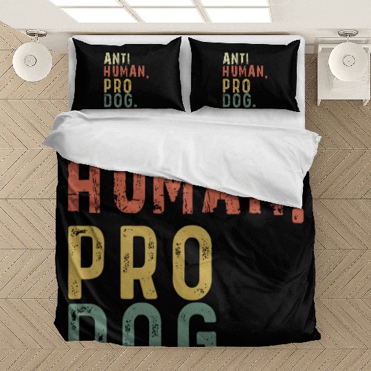 Anti Human Pro Dog Doggie Funny Dog Lover Bedding Sets