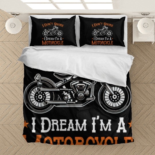 Motorcycle Biker I Don't Snore I Dream I'm A Motor Bedding Sets