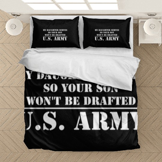 My Daughter Serves in the US Army Bedding Sets