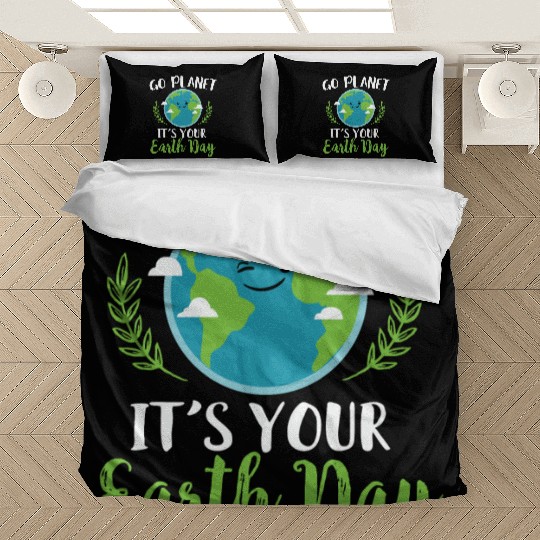 Earth Day - Go Planet It's Your Earth Day Bedding Sets