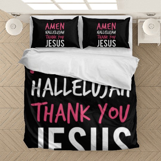 Amen Hallelujah Thank You Jesus - Christian Worshi Bedding Sets