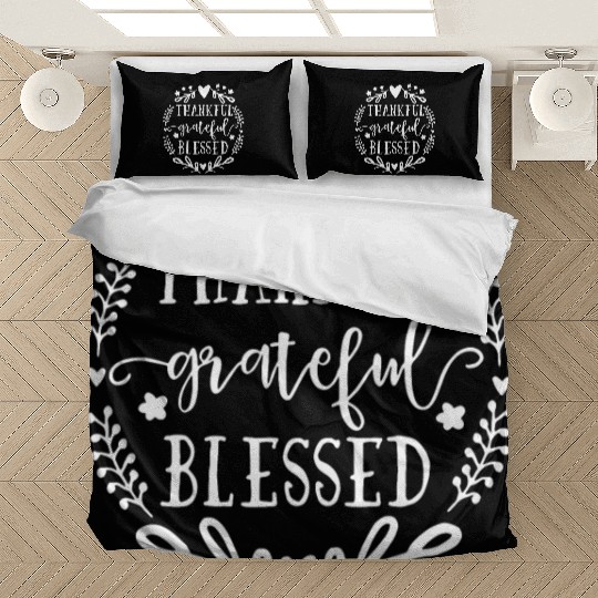 Thankful Grateful Blessed Bedding Sets