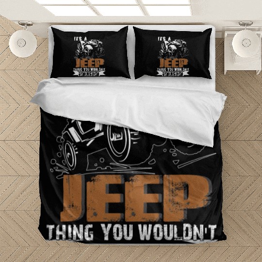 It's A Jeep Thing You Wouldn't Understand Bedding Sets