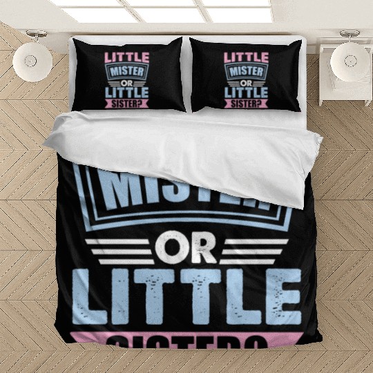 Little Mister Or Little Sister | Gender Reveal Bedding Sets