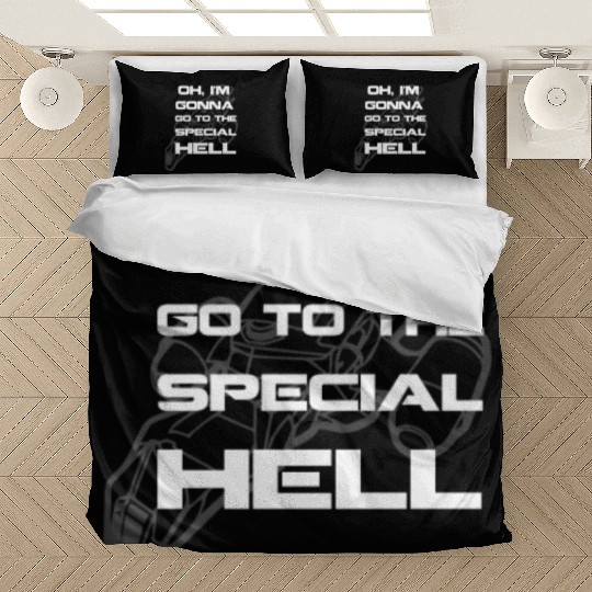 Firefly fan - I'm gonna go to the special hell Bedding Sets