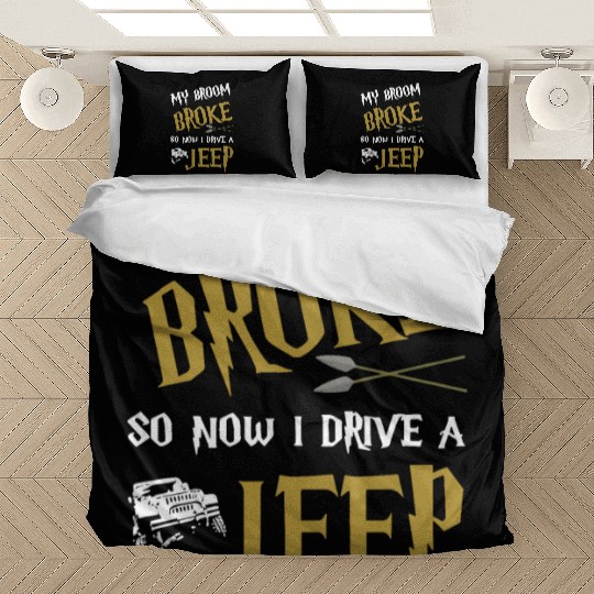 my broom broke so now I drive a jeep grandma t shi Bedding Sets