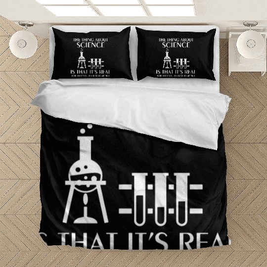 Science Is Real Funny Nerd Geek College Science ge Bedding Sets