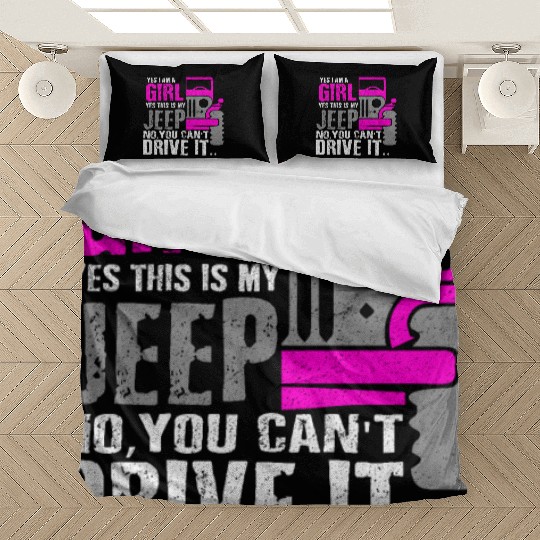 Funny I Am A Girl This Is My Jeep Girl Car Gift Bedding Sets