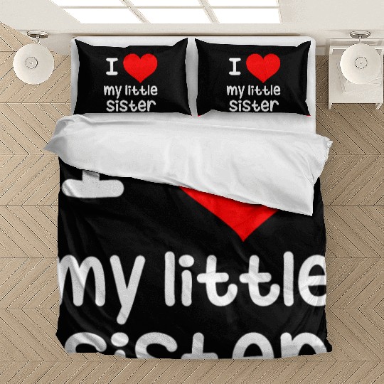 I Love my little Sister Bedding Sets