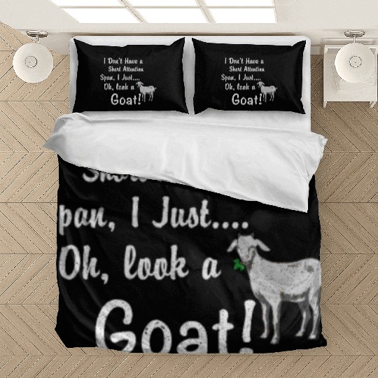 I Don't Have Short Attention Span Just Look Goat Bedding Sets