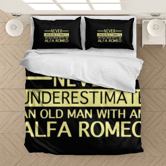 Alfa Romeo Never Underestimate and Old man Bedding Sets