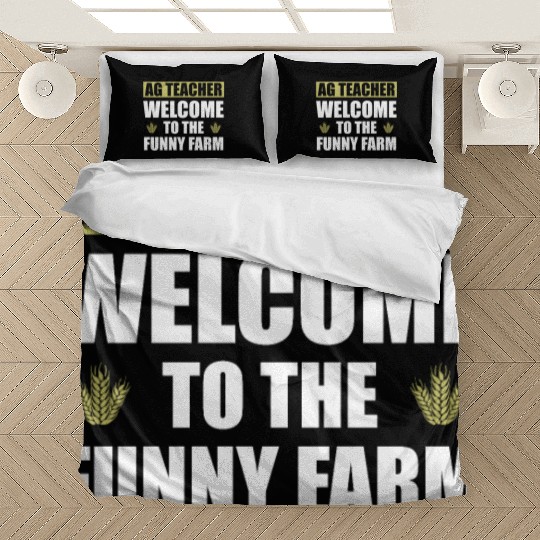 AG Teacher. Welcome To The Funny Farm Agriculture Bedding Sets