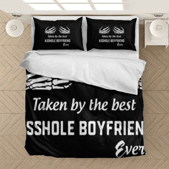 taken by the best asshole boyfriend ever boyfriend Bedding Sets
