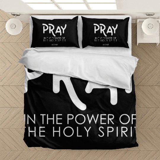 Pray In the Power of The Holy Spirit, christian Bedding Sets