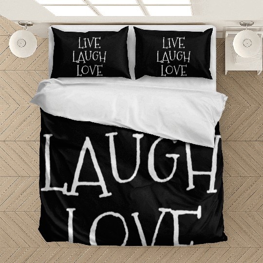 Live laugh love funny Bedding Sets