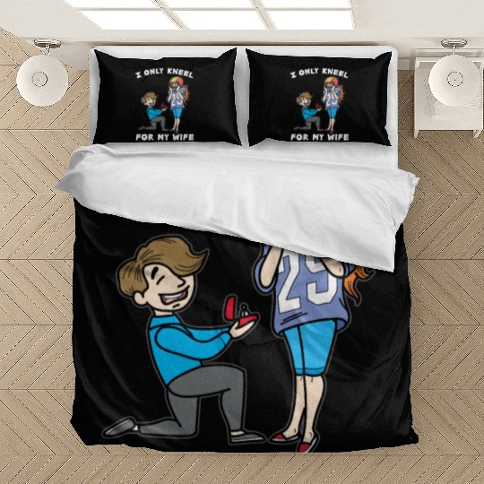 I ONLY KNEEL FOR MY WIFE Marriage Wedding proposal Bedding Sets