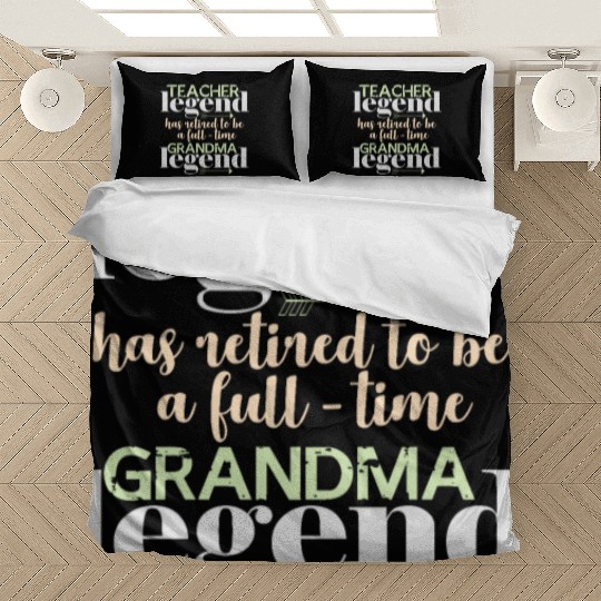 Retired teacher legend | Grandma Grandmother Bedding Sets