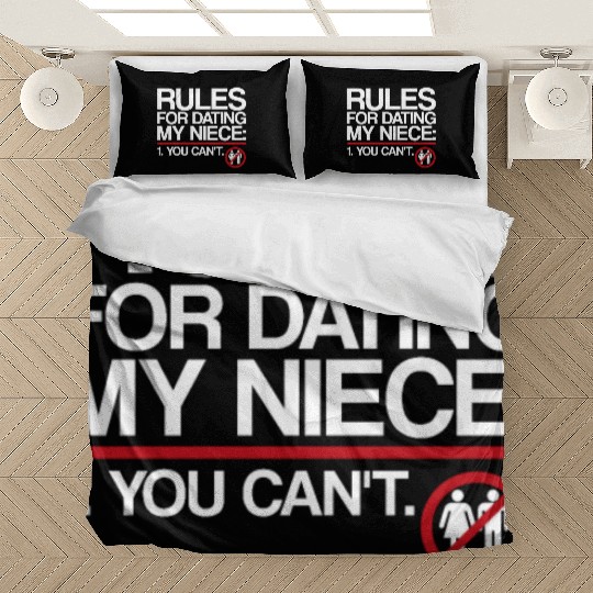 Rules For Dating My Niece | Uncle Messages, Date Bedding Sets