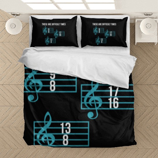 These Are Difficult Times Funny Music Teacher Bedding Sets
