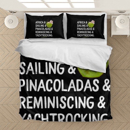 Africa Sailing Pina Coladas yacht rock Quote Gift Bedding Sets