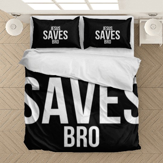 Jesus Saves Bro Bedding Sets