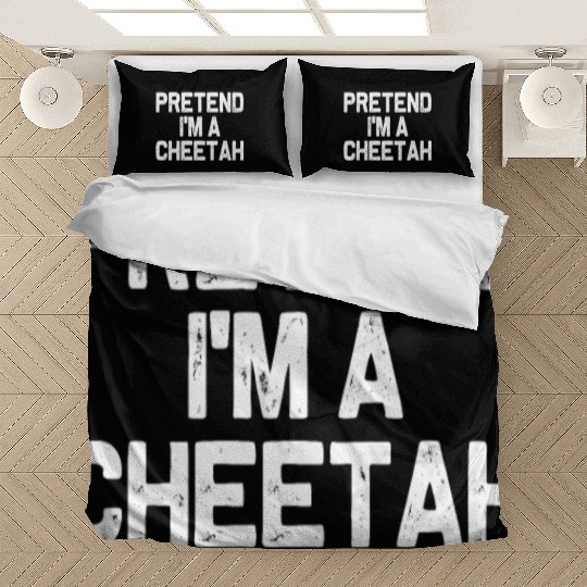 Pretend I'm A Cheetah Funny Easy Halloween Costume Bedding Sets