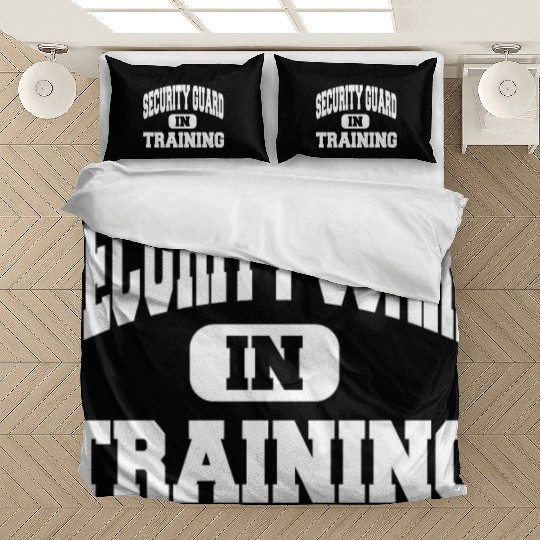 Security Guard In Training Bedding Sets