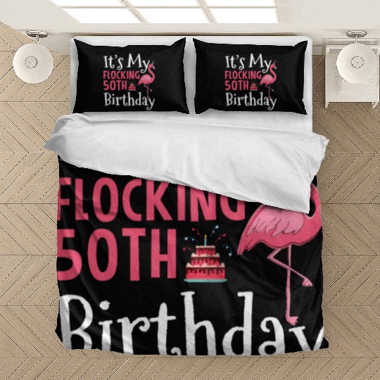 Flamingo 50th Birthday It's My Flocking Birthday Bedding Sets