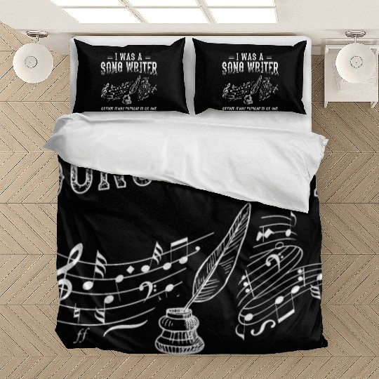 Great Composer Design Quote I Was A Song Writer Bedding Sets