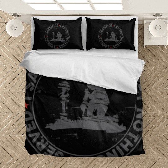I Served I Sacrifice I Regret Nothing - Veterans D Bedding Sets