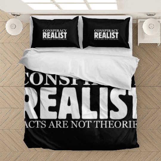 Conspiracy Realist Facts Are Not Theories Hoax Ill Bedding Sets