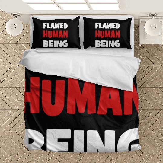 flawed human being Bedding Sets