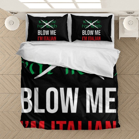 Kiss Me Im Irish Blow Me Im Italian St Patricks Bedding Sets