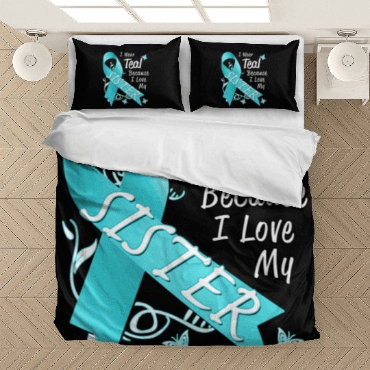 Love Sister Teal Ribbon Ovarian Cancer Awareness S Bedding Sets