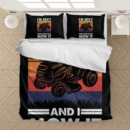 I'm sexy and I mow it, Lawn Tractor Gardening Bedding Sets