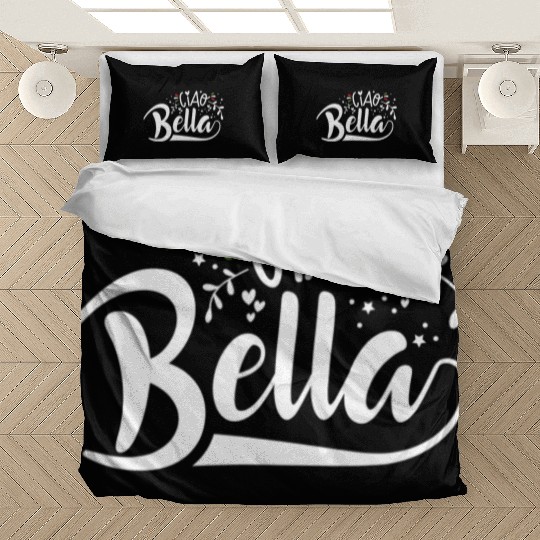 Ciao Bella Italy Quote In Italian Graphic Bedding Sets