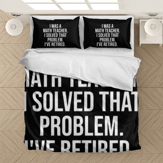 Funny Retired Math Teacher Retirement Party Bedding Sets